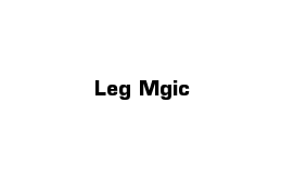 Leg Mgic